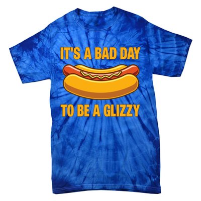 It’s A Bad Day To Be A Glizzy Hotdog Tie-Dye T-Shirt