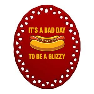 It’s A Bad Day To Be A Glizzy Hotdog Ceramic Oval Ornament