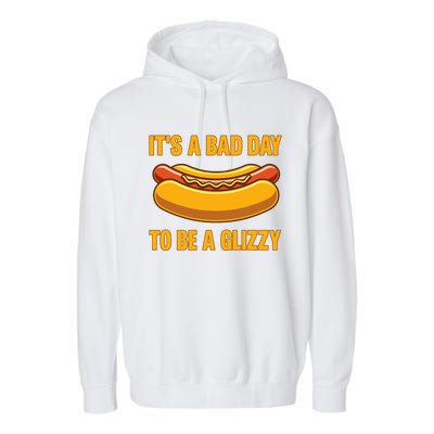 It’s A Bad Day To Be A Glizzy Hotdog Garment-Dyed Fleece Hoodie