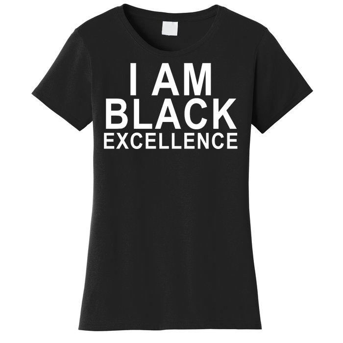 I Am Black Excellence Women's T-Shirt