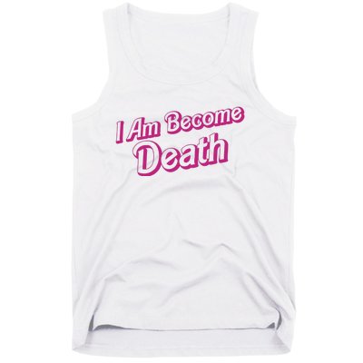 I Am Become Death In Pink Barbenheimer Tank Top