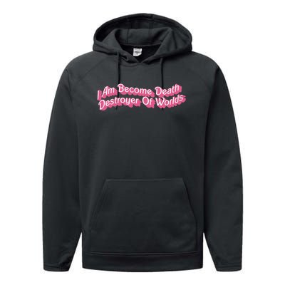 I Am Become Death Destroyer Of Worlds Performance Fleece Hoodie