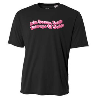 I Am Become Death Destroyer Of Worlds Cooling Performance Crew T-Shirt