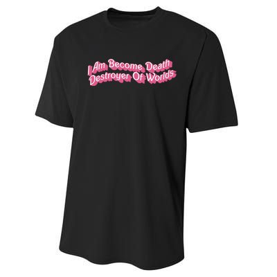 I Am Become Death Destroyer Of Worlds Performance Sprint T-Shirt