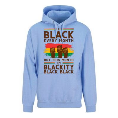 I Am Black Every Month But This Month I Am Blackity Black Black Unisex Surf Hoodie