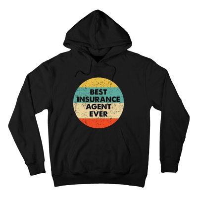 Insurance Agent Best Insurance Agent Ever Hoodie