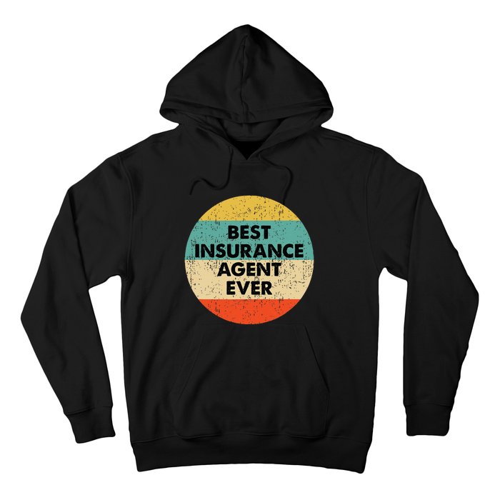 Insurance Agent Best Insurance Agent Ever Hoodie