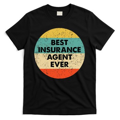 Insurance Agent Best Insurance Agent Ever T-Shirt