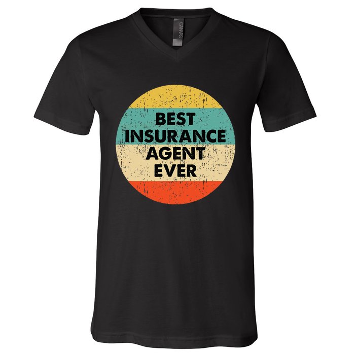 Insurance Agent Best Insurance Agent Ever V-Neck T-Shirt