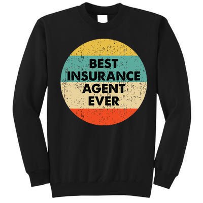 Insurance Agent Best Insurance Agent Ever Tall Sweatshirt