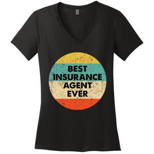 Insurance Agent Best Insurance Agent Ever Women's V-Neck T-Shirt