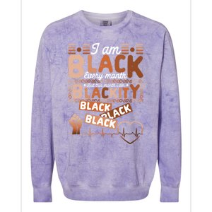 I Am Black Every Month Juneteenth Blackity Black History Gift Colorblast Crewneck Sweatshirt