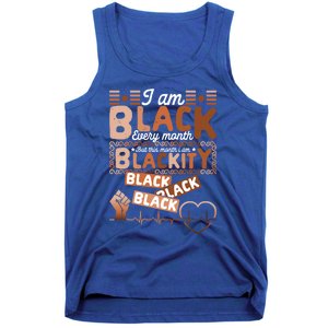 I Am Black Every Month Juneteenth Blackity Black History Gift Tank Top