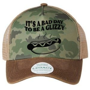 Its A Bad Day To Be A Glizzy Hot Dog Humor Sausage Lovers Legacy Tie Dye Trucker Hat