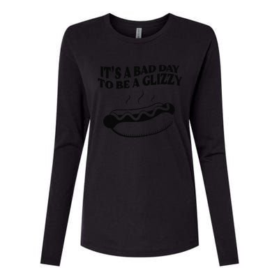 Its A Bad Day To Be A Glizzy Hot Dog Humor Sausage Lovers Womens Cotton Relaxed Long Sleeve T-Shirt