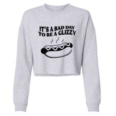 Its A Bad Day To Be A Glizzy Hot Dog Humor Sausage Lovers Cropped Pullover Crew