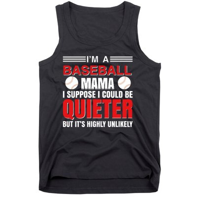 I'm A Baseball Mama I Suppose I Could Be Quietter Tank Top