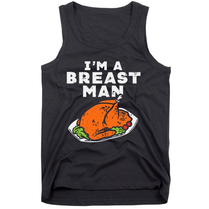 Im A Breast Man Turkey Thanksgiving Dinner Tank Top