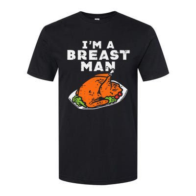 Im A Breast Man Turkey Thanksgiving Dinner Softstyle® CVC T-Shirt