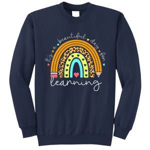 It's A Beautiful Day For Learning Rainbow Teacher Students Sweatshirt