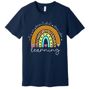 It's A Beautiful Day For Learning Rainbow Teacher Students Premium T-Shirt