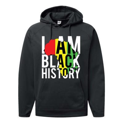 I Am Black History Black History Month Pride Gift Performance Fleece Hoodie