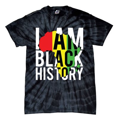 I Am Black History Black History Month Pride Gift Tie-Dye T-Shirt