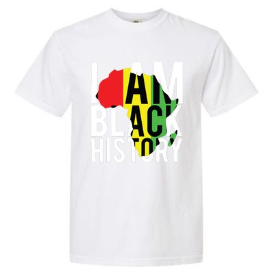 I Am Black History Black History Month Pride Gift Garment-Dyed Heavyweight T-Shirt