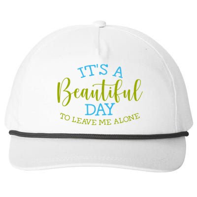 Its A Beautiful Day To Leave Me Alone Sarcastic Funny Meme Meaningful Gift Snapback Five-Panel Rope Hat