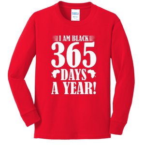 I Am Black 365 Days A Year Black History Month Kids Long Sleeve Shirt