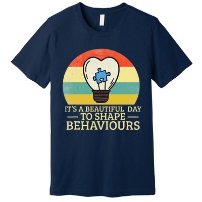 It's A Beautiful Day To Shape Behaviors Autism Teacher Premium T-Shirt