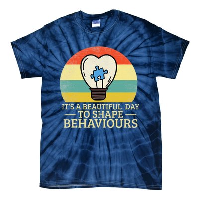 It's A Beautiful Day To Shape Behaviors Autism Teacher Tie-Dye T-Shirt