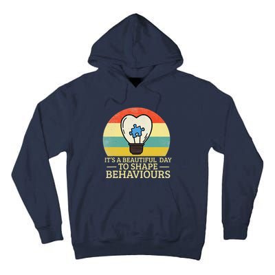 It's A Beautiful Day To Shape Behaviors Autism Teacher Tall Hoodie