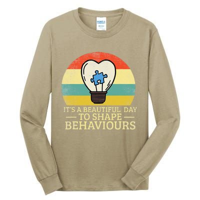 It's A Beautiful Day To Shape Behaviors Autism Teacher Tall Long Sleeve T-Shirt