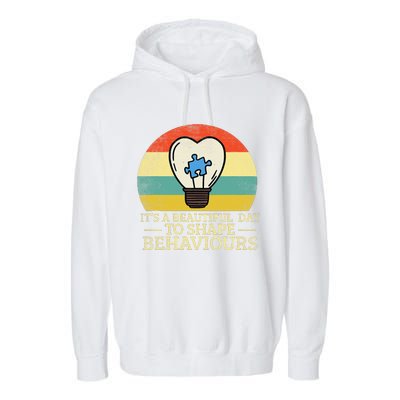 It's A Beautiful Day To Shape Behaviors Autism Teacher Garment-Dyed Fleece Hoodie