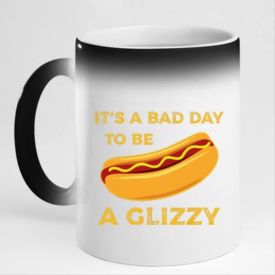 Its A Bad Day To Be A Glizzy Funny HotDog For And Funny 11oz Black Color Changing Mug