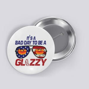 Its A Bad Day To Be A Glizzy Funny Hotdog Button