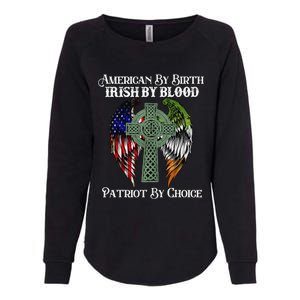 Irish American By Birth Irish By Blood St Patricks Day Womens California Wash Sweatshirt