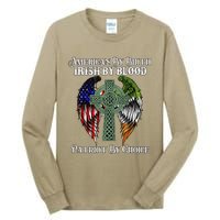 Irish American By Birth Irish By Blood St Patricks Day Tall Long Sleeve T-Shirt