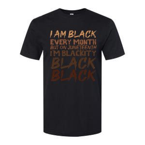 I Am Black Every Month Juneteenth Blackity Softstyle CVC T-Shirt