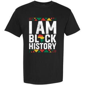 I Am Black History Black History Month Africa Map Pride Gift Garment-Dyed Heavyweight T-Shirt