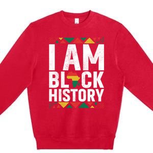 I Am Black History Black History Month Africa Map Pride Gift Premium Crewneck Sweatshirt