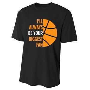 I'll Always Be Your Biggest Fan Gift for Mom Dad Basketball Performance Sprint T-Shirt