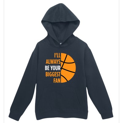 I'll Always Be Your Biggest Fan Gift for Mom Dad Basketball Urban Pullover Hoodie