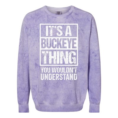 ItS A Buckeye Thing You WouldnT Understand Ohio Colorblast Crewneck Sweatshirt