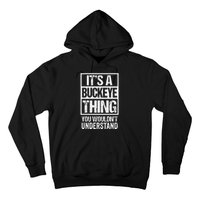 ItS A Buckeye Thing You WouldnT Understand Ohio Hoodie