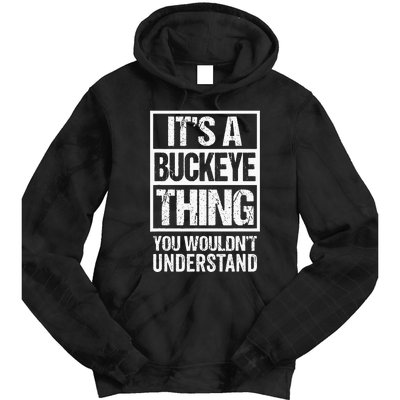 ItS A Buckeye Thing You WouldnT Understand Ohio Tie Dye Hoodie