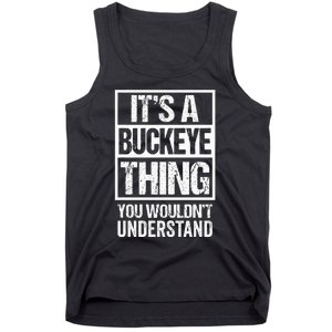 ItS A Buckeye Thing You WouldnT Understand Ohio Tank Top