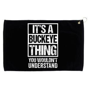 ItS A Buckeye Thing You WouldnT Understand Ohio Grommeted Golf Towel