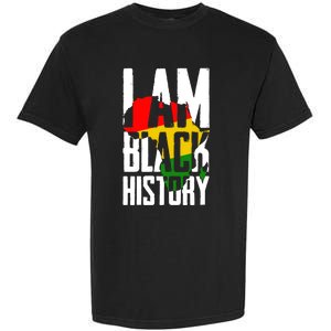 I Am Black History Black History Month Funny Gift Garment-Dyed Heavyweight T-Shirt